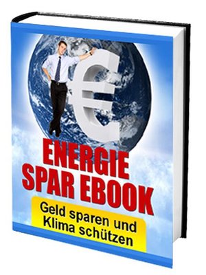 cover image of ENERGIE SPAR EBOOK--Geld sparen und Klima schützen